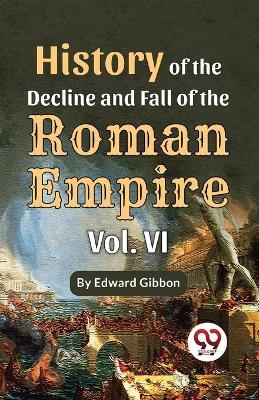 History Of The Decline And Fall Of The Roman Empire Vol-4 - Edward Gibbon - cover
