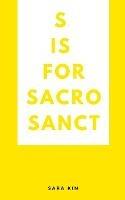 s is for sacrosanct - Sara Kim - cover