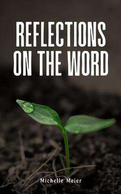 Reflections On The Word - Michelle Meier - cover