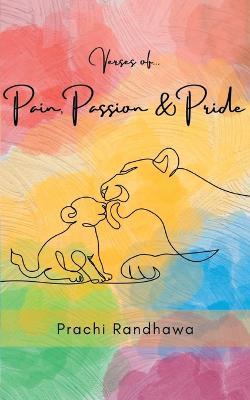 Verses of Pain, Passion and Pride - Prachi Randhawa - cover