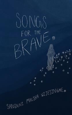 Songs For The Brave - Sanduni Malsha Wijesinghe - cover