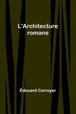 L'Architecture romane