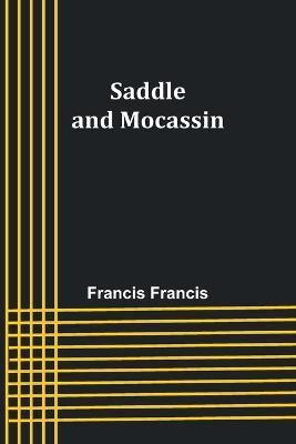Saddle and Mocassin - Francis Francis - cover