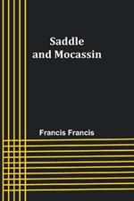 Saddle and Mocassin