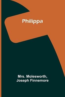 Philippa - Molesworth,Finnemore - cover