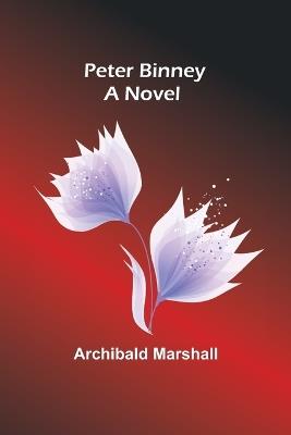 Peter Binney - Archibald Marshall - cover