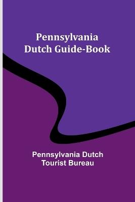 Pennsylvania Dutch Guide-Book - Pennsylvania Dutch Bureau - cover