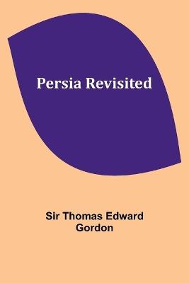 Persia Revisited - Thomas Gordon - cover