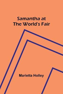 Samantha at the World's Fair - Marietta Holley - cover
