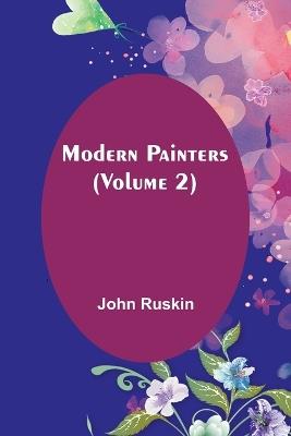 Modern Painters (Volume 2) - John Ruskin - cover