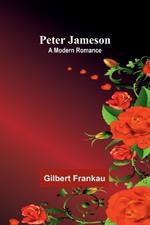 Peter Jameson: A Modern Romance
