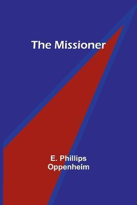 The Missioner - E Phillips Oppenheim - cover