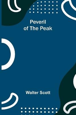 Peveril of the Peak - Walter Scott - cover