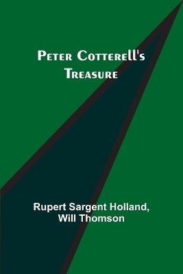Peter Cotterell's Treasure - Rupert Sargent Holland,Will Thomson - cover
