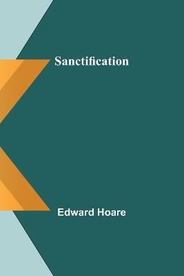Sanctification - Edward Hoare - cover