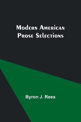 Modern American Prose Selections - Byron J Rees - cover