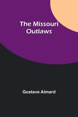 The Missouri Outlaws - Gustave Aimard - cover