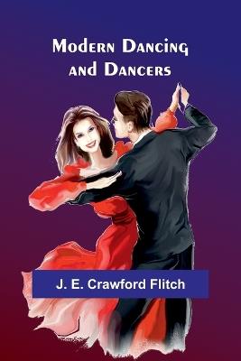 Modern dancing and dancers - J E Flitch - cover