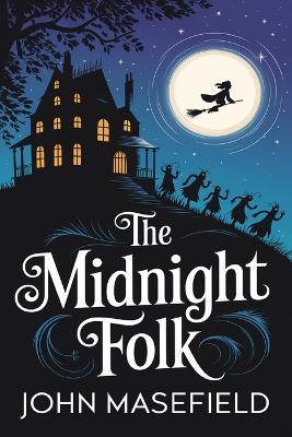 Midnight Folk (Kay Harker, #1),the - John Masefield - cover