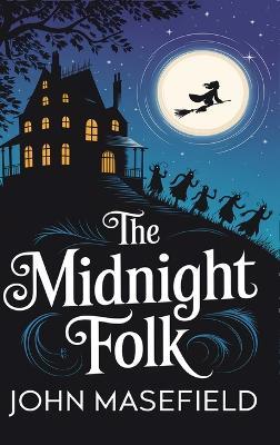 The Midnight Folk (Kay Harker, #1) - John Masefield - cover