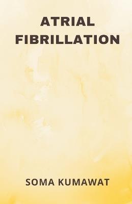 Atrial Fibrillation - Soma Kumawat - cover