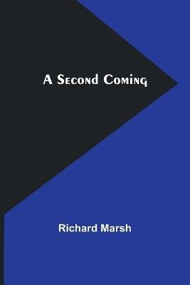 A Second Coming - Richard Marsh - cover