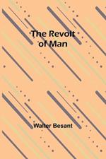 The Revolt of Man