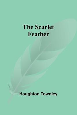 The Scarlet Feather - Houghton Townley - cover