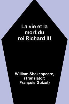 La vie et la mort du roi Richard III - William Shakespeare - cover