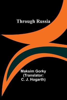 Through Russia - Maksim Gorky - cover