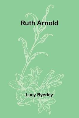 Ruth Arnold - Lucy Byerley - cover