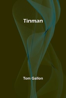 Tinman - Tom Gallon - cover