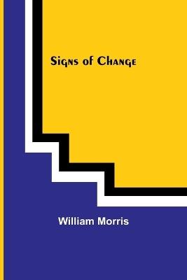 Signs of Change - William Morris - cover