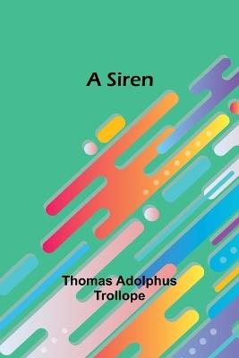 A Siren - Thomas Adolphus Trollope - cover