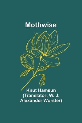Mothwise - Knut Hamsun - cover