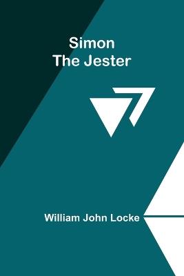 Simon the Jester - William John Locke - cover