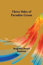 Three Sides of Paradise Green