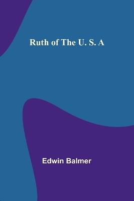 Ruth of the U. S. A - Edwin Balmer - cover