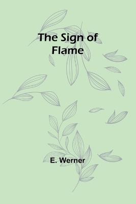 The Sign of Flame - E Werner - cover