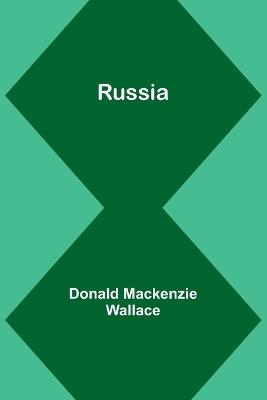 Russia - Donald MacKenzie Wallace - cover