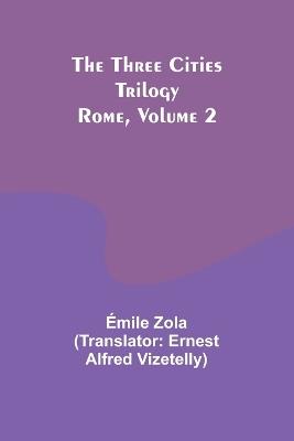 The Three Cities Trilogy: Rome, Volume 2 - Emile Gaboriau - cover