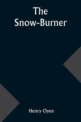 The Snow-Burner - Henry Oyen - cover