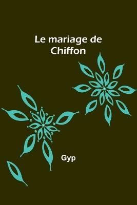 Le mariage de Chiffon - Gyp - cover