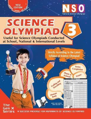 National Science Olympiad - Class 3: Theories with Examples, MCQS & Solutions, Previous Questions, Model Test Papers - Shikha Gupta,Shikha Nautiyal - cover