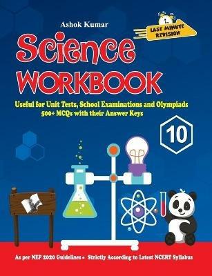 Science Workbook Class 10: Useful for Unit Tests, School Examinations & Olympiads - Ashok Kumar - cover