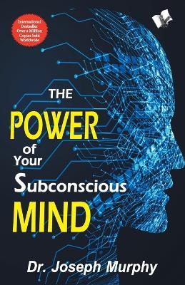 The Power of Your Subconscious Mind - Joseph Murphy - cover