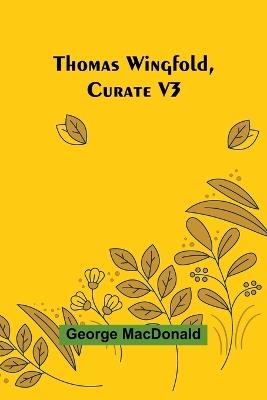 Thomas Wingfold, Curate V3 - George MacDonald - cover