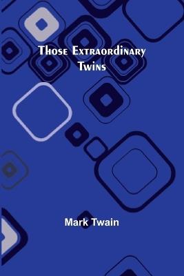 Those Extraordinary Twins - Mark Twain - cover