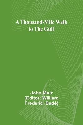 A Thousand-Mile Walk to the Gulf - John Muir - cover