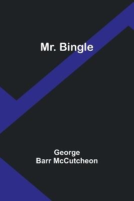 Mr. Bingle - George Barr McCutcheon - cover